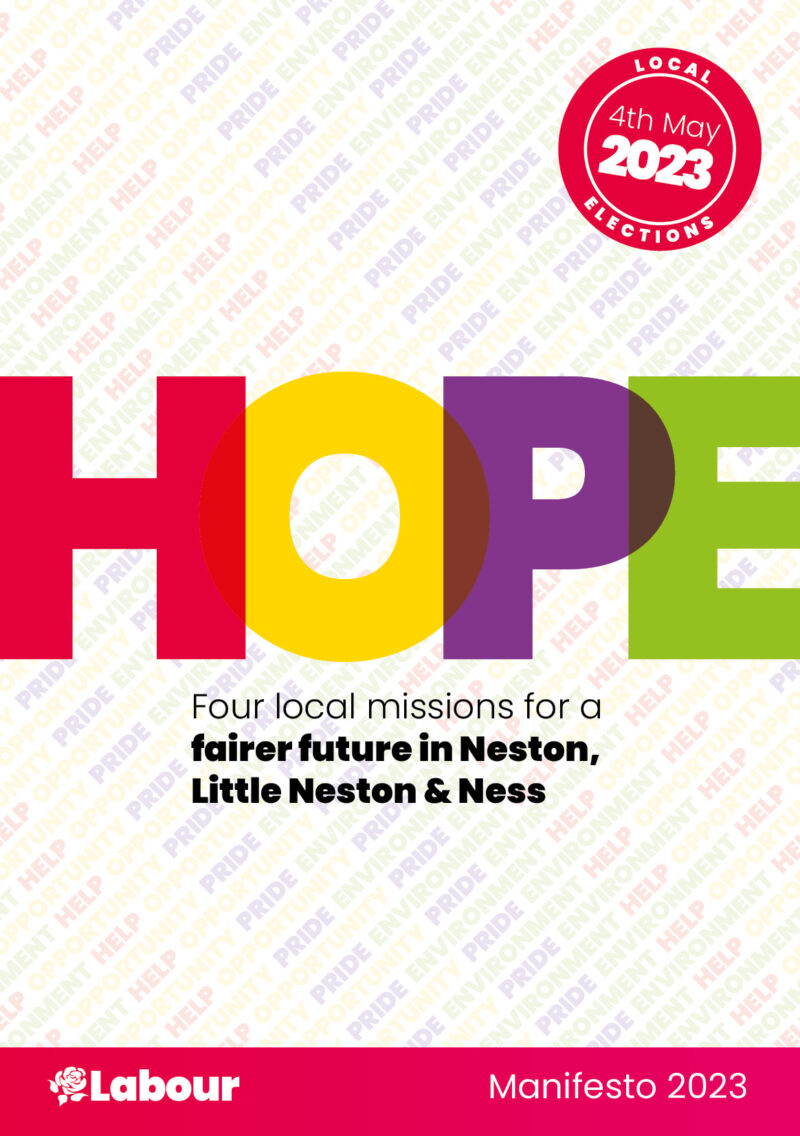 Download our manifesto <a href="http://www.cheshirewestlabour.com/wp-content/uploads/sites/16/2023/03/HOPE-Neston.pdf">here</a>.